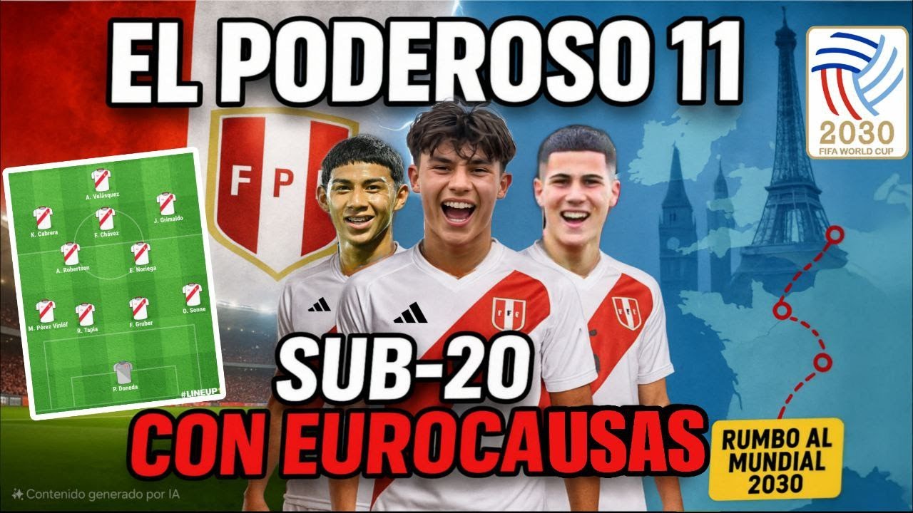 Esta SELECCIÓN PERUANA Sub-20 ILUSIONA! Eurocausas y talento de PERÚ rumbo al Mundial 2030