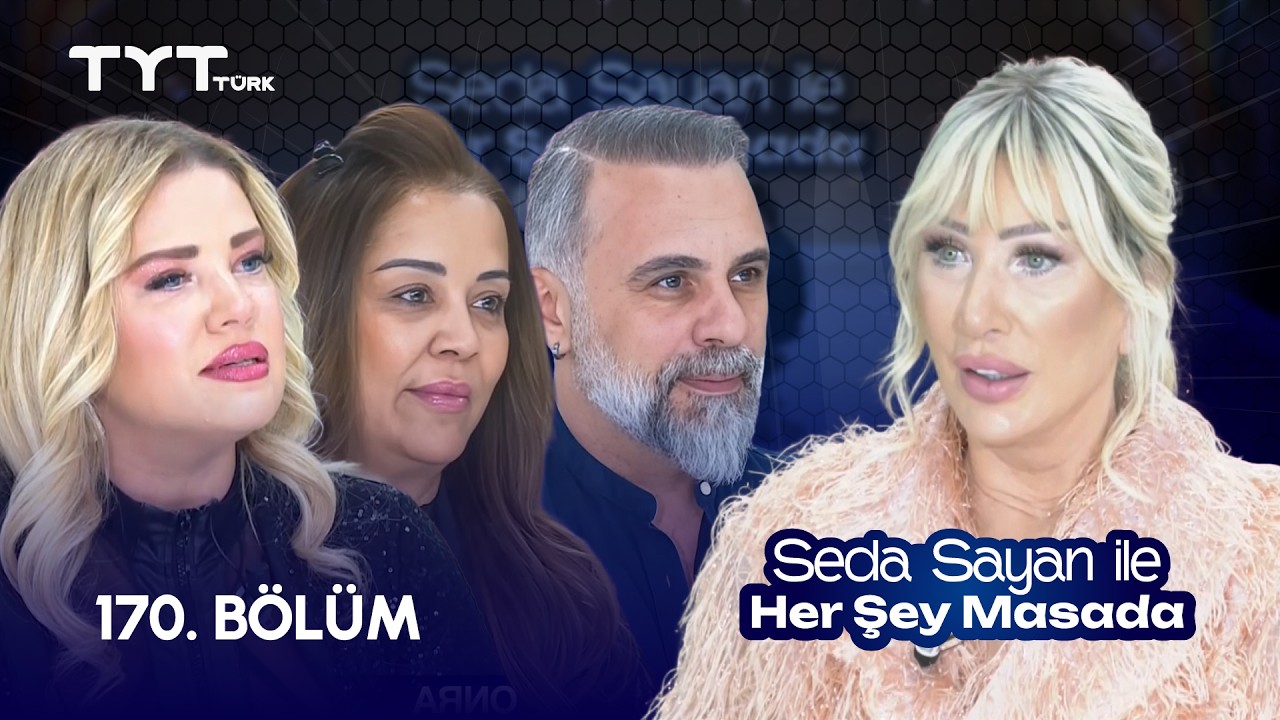 Seda Sayan ile Her Şey Masada | 170. Bölüm • Esra Sönmezer, Songül Öcal, Oğuz Kömürlü
