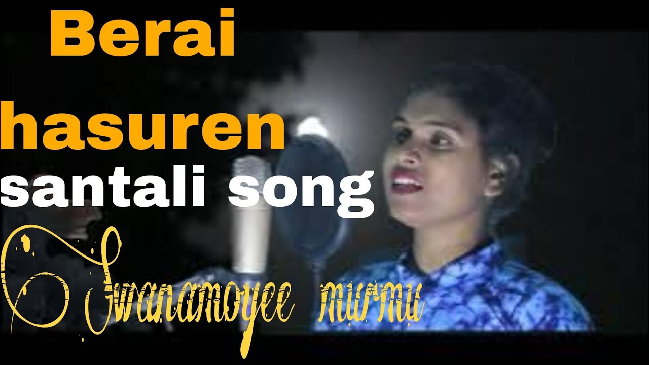 SWARNAMOYEE MURMU & JAIRAM MURMU / SANTALI SONG /BERAI HASURENA GATE 0.1