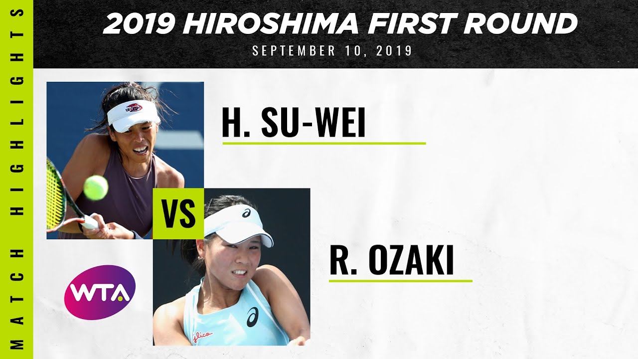 Hsieh Su-Wei vs. Risa Ozaki | 2019 Hiroshima First Round | WTA Highlights