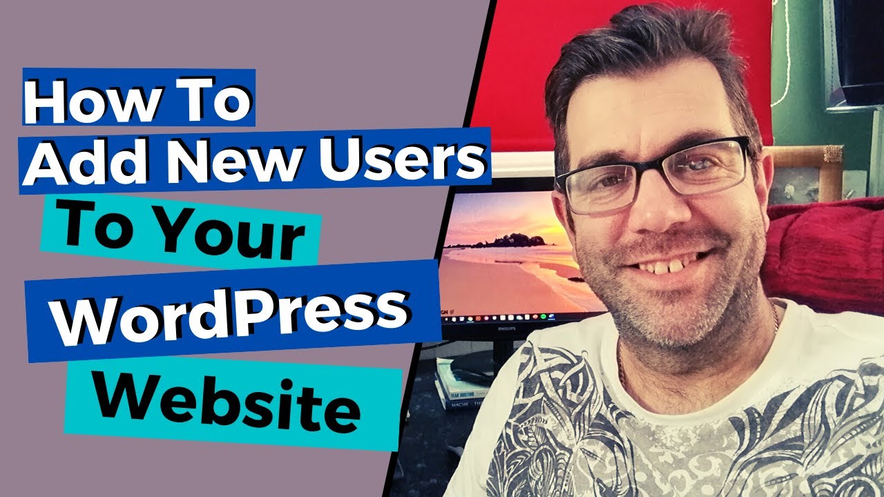 How To Add New Users To WordPress Sites