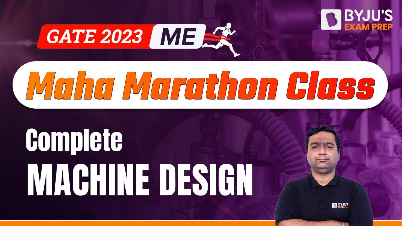 Complete Machine Design Revision | Marathon | GATE 2023 Mechanical Engineering (ME) Exam Preparation