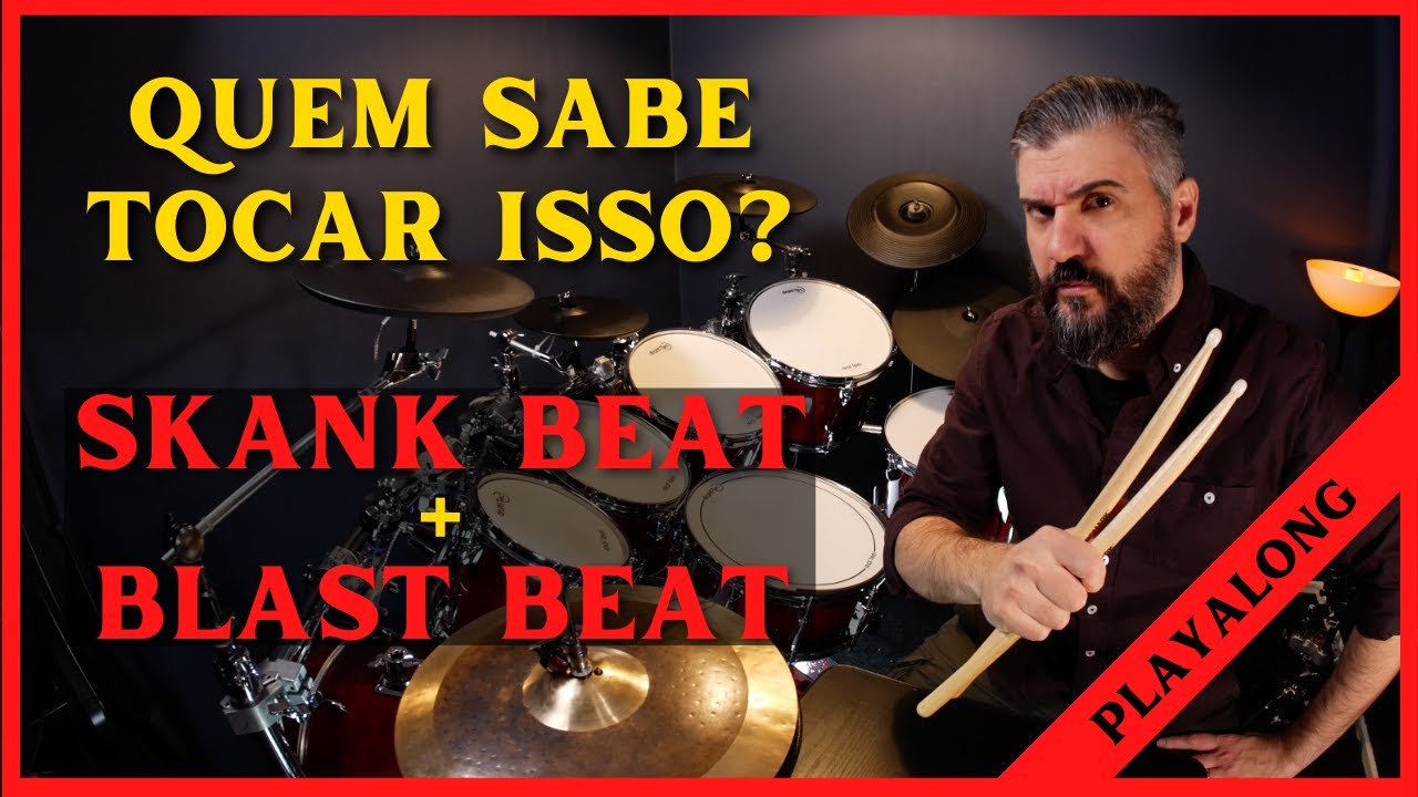 SKANK BEAT & BLAST BEAT - A COMBINAÇÃO PERFEITA!
