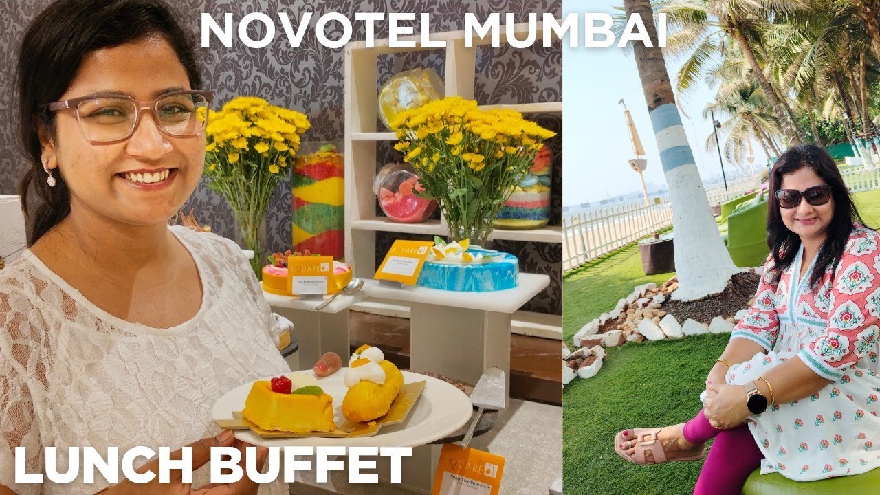 Novotel Juhu Mumbai|Unlimited Lunch Buffet Menu Prices In Details|5 Star Buffet In Mumbai