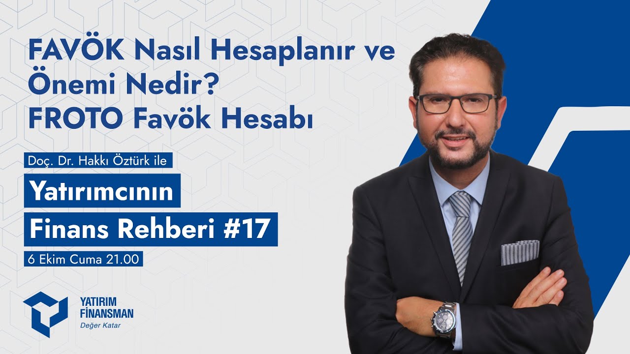 Yatırımcının Finans Rehberi #17 I FAVÖK Nasıl Hesaplanır ve Önemi Nedir? FROTO FAVÖK Hesabı