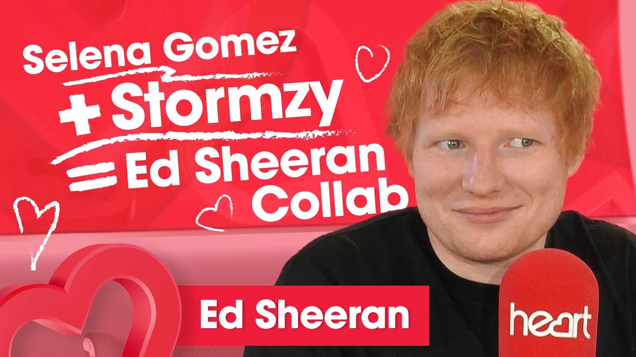 Ed Sheeran’s dreaming up a Selena Gomez x Stormzy collab