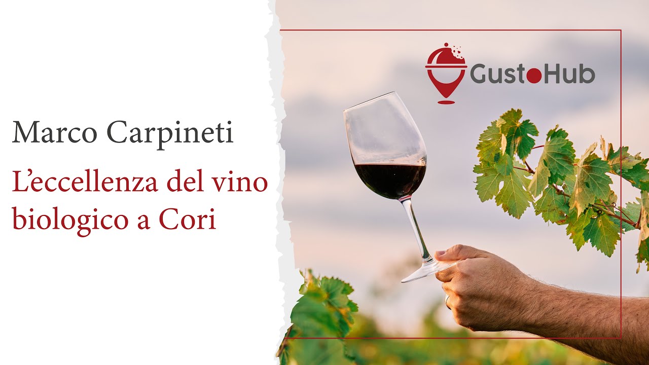 Marco Carpineti: L'eccellenza del Vino Biologico a Cori - Scopri la Storia e i Vini