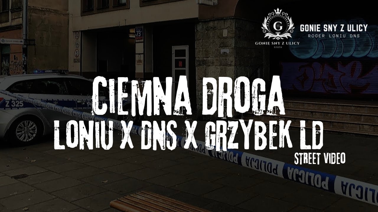 Loniu x DNS x Grzybek LD - Ciemna Droga[Street Video] Prod.Gangland