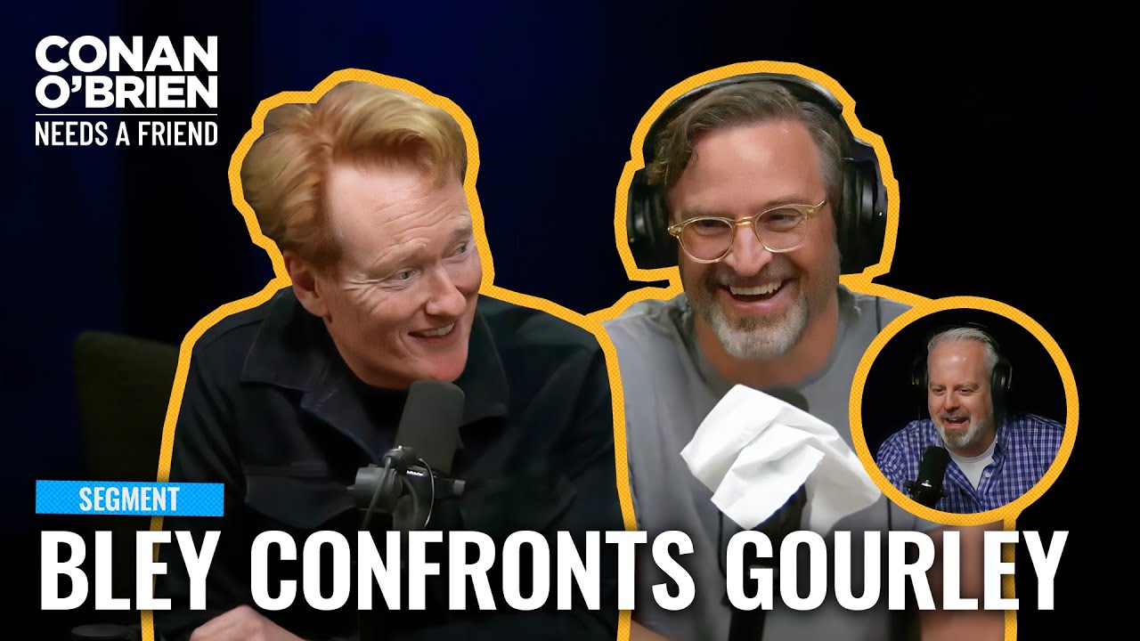 Bley Tries To Call Out Matt Gourley For His Forgotten Tissue | Conan O'Brien Needs A Friend