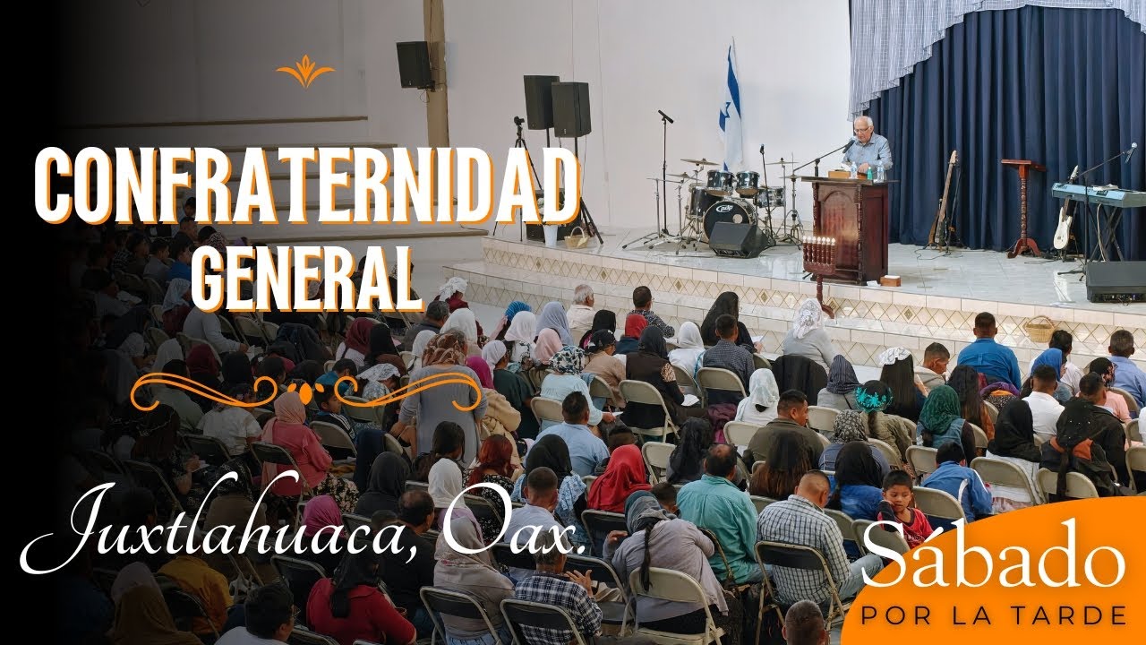 (2) Confraternidad General en Juxtlahuaca, Oax. |  24/Enero/2026 | Sábado por la tarde