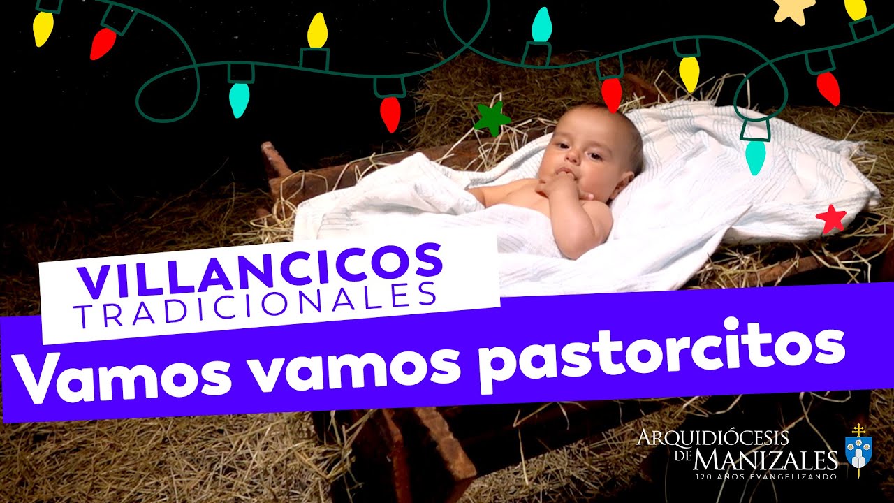 Vamos vamos pastorcitos, villancico de navidad tradicional