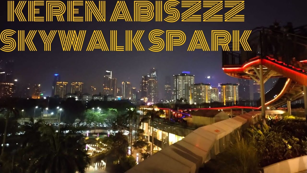 Sky Walk Senayan Park Wisata Jakarta lagi Viral n Instagramable
