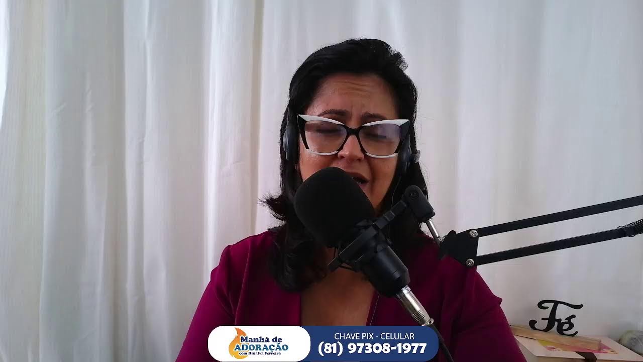 PROGRAMA MANHÃ DE ADORAÇÃO COM DINALVA FERREIRA