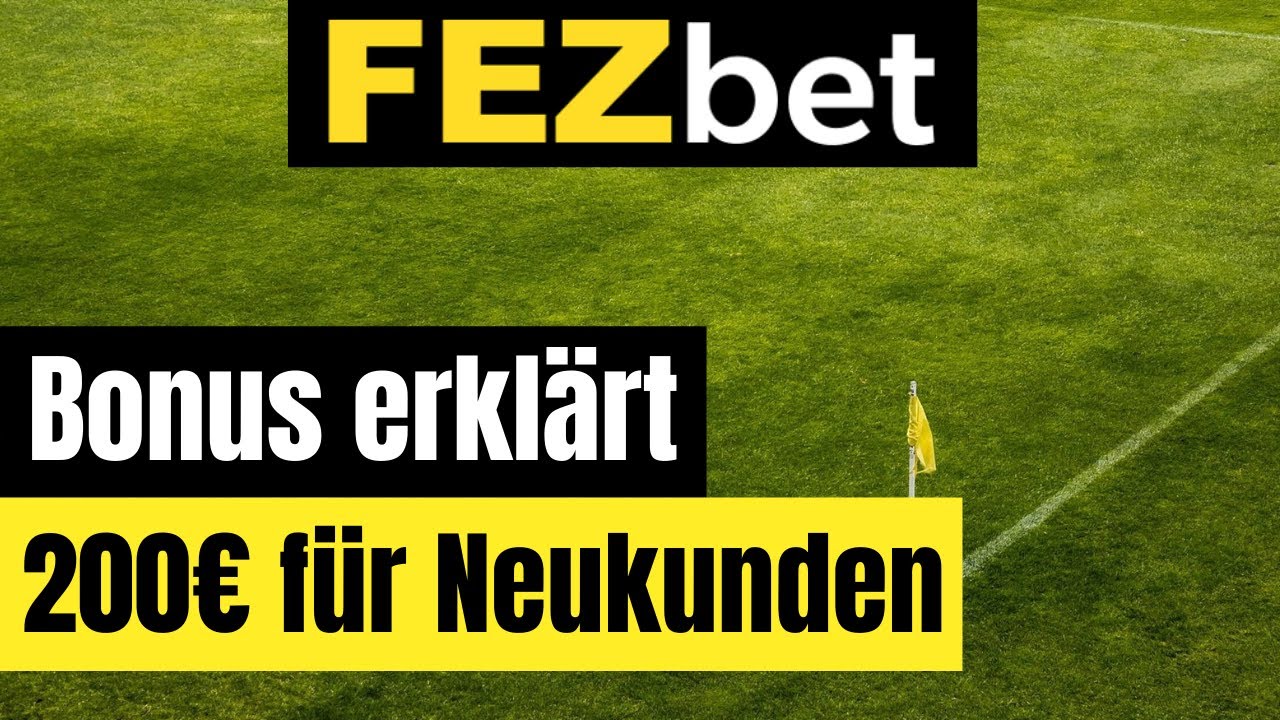 FEZbet 100% Bonus » 200€ Bonusgeld für Neukunden