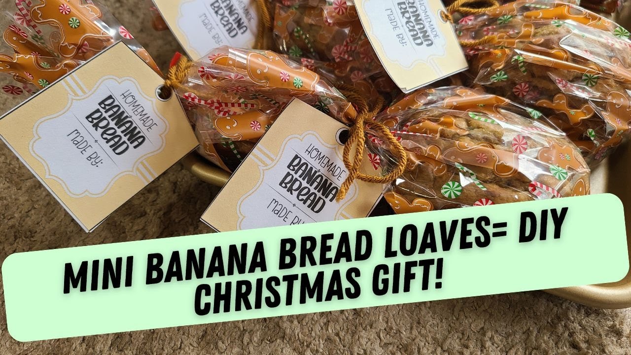 DIY CHRISTMAS GIFT- MINI BANANA BREAD LOAVES!