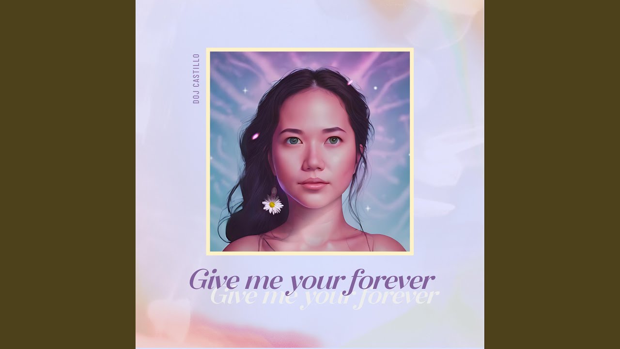 Give me your forever