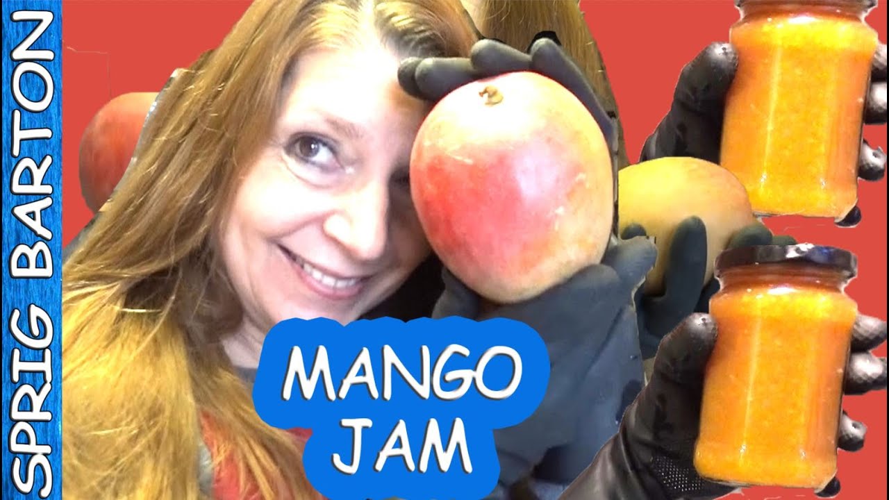 HOW TO MAKE MANGO JAM & PRESERVES ★ GREAT RECIPE ★ SPRIG BARTON