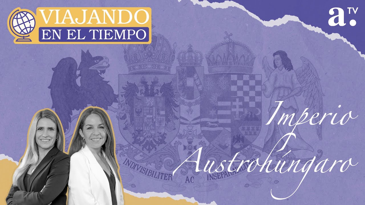 Viajando en el tiempo - Imperio Austrohúngaro - Radio Agricultura