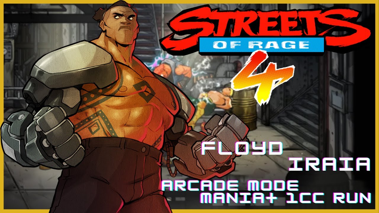 Streets of Rage 4 (v8) - Floyd Iraia | Mania+ 1cc run | Arcade Mode
