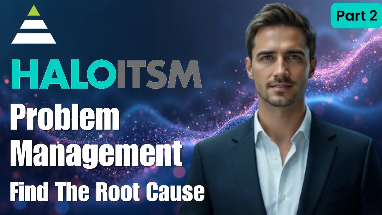 HaloITSM Part 2: Shifting from Fixing Incidents to Solving Problems
