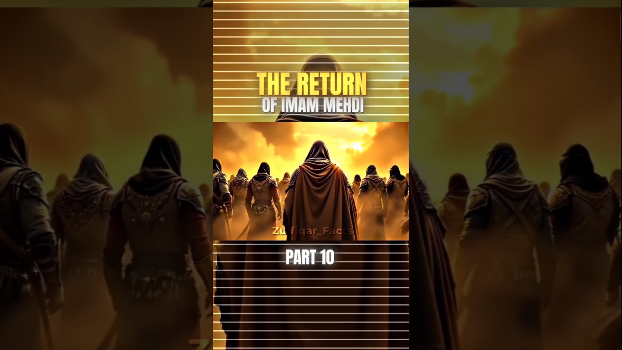 The Return Of Imam Madhi (part-10) #facts #history #shorts #imammehdi #islam