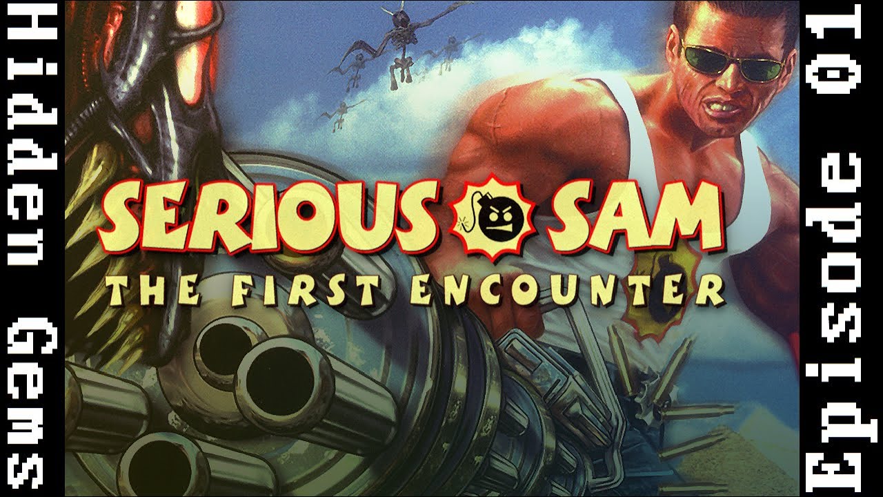 Hidden Gems - Serious Sam: The First Encounter (Episode 1)