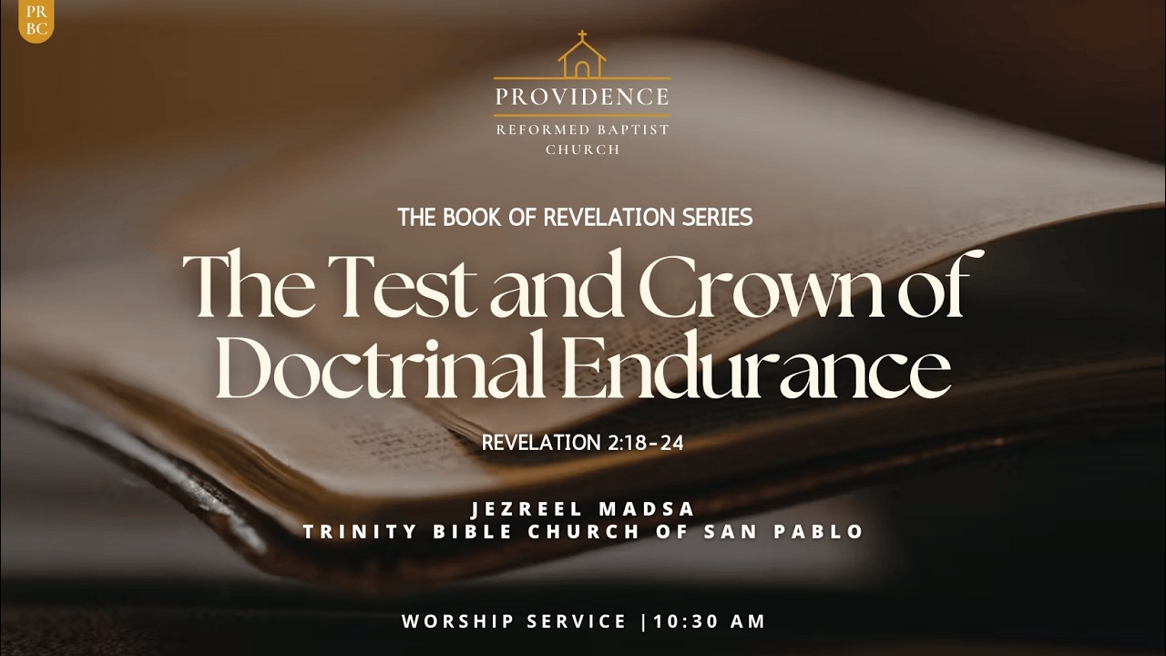 Sermon | Book of Revelation Series: The Test and Crown of Doctrinal Endurance (Revelation 2:18-24)