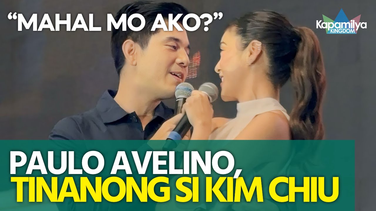 Paulo Avelino, tinanong si Kim Chiu: “Mahal mo ako?” | KimPau kilig updates