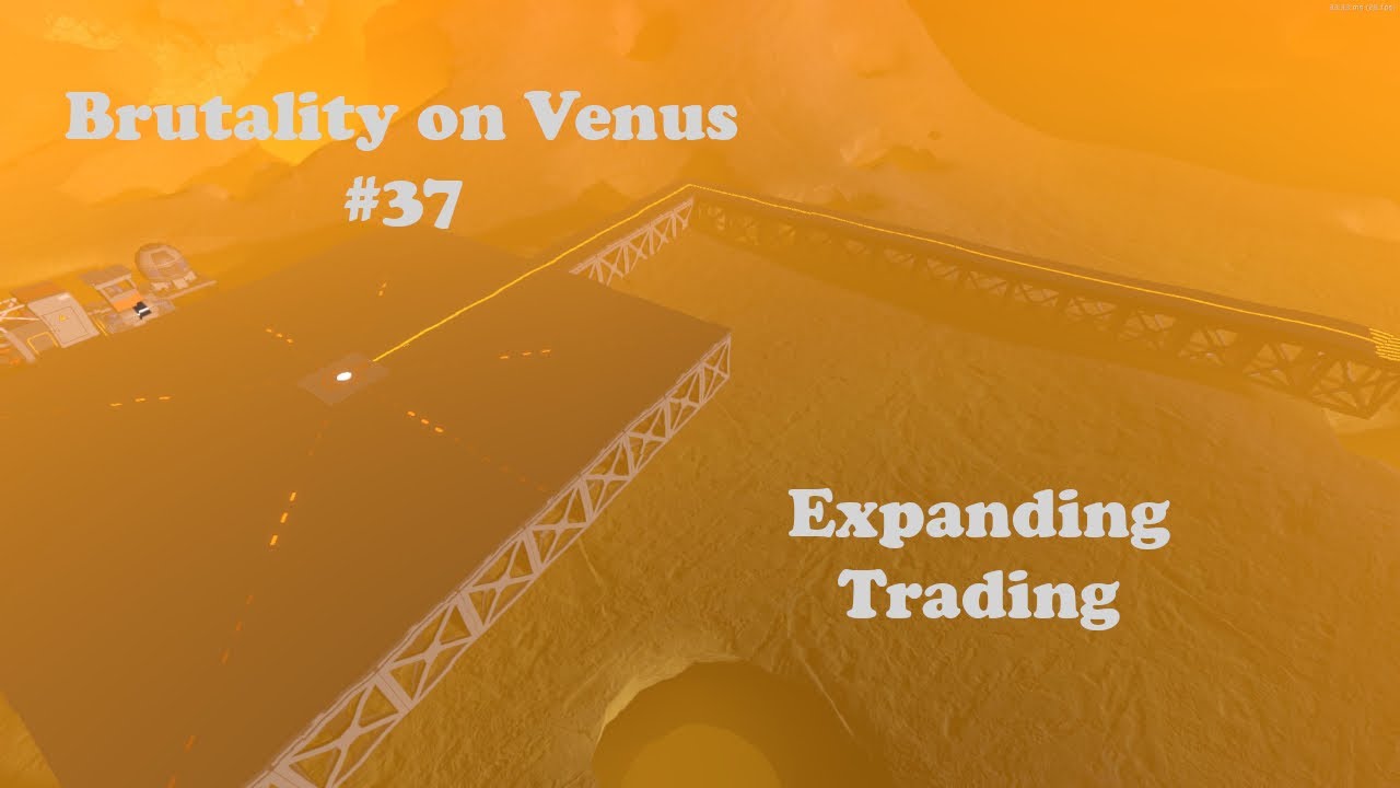 Expanding Trading - Stationeers | Brutality On Venus (#37)