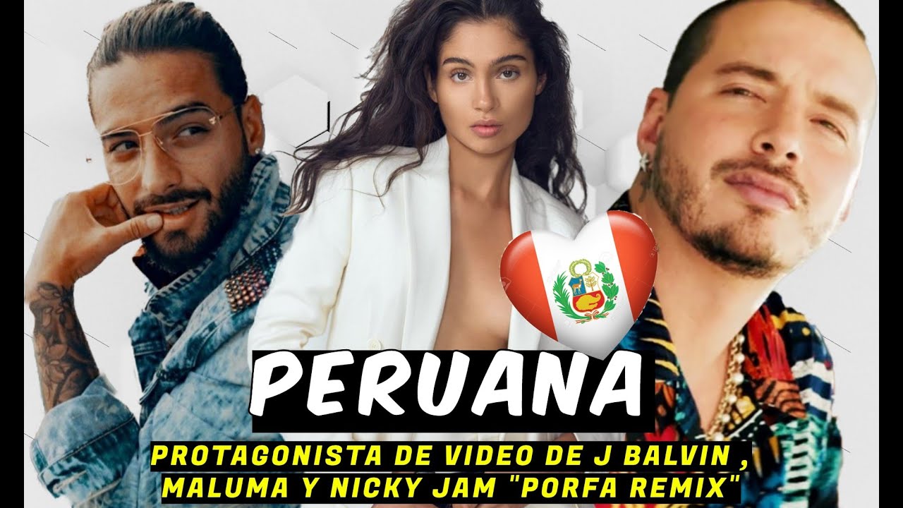 HERMOSA PERUANA ES PROTAGONISTA DE VÍDEO DE J BALVIN Y MALUMA (PORFA REMIX)