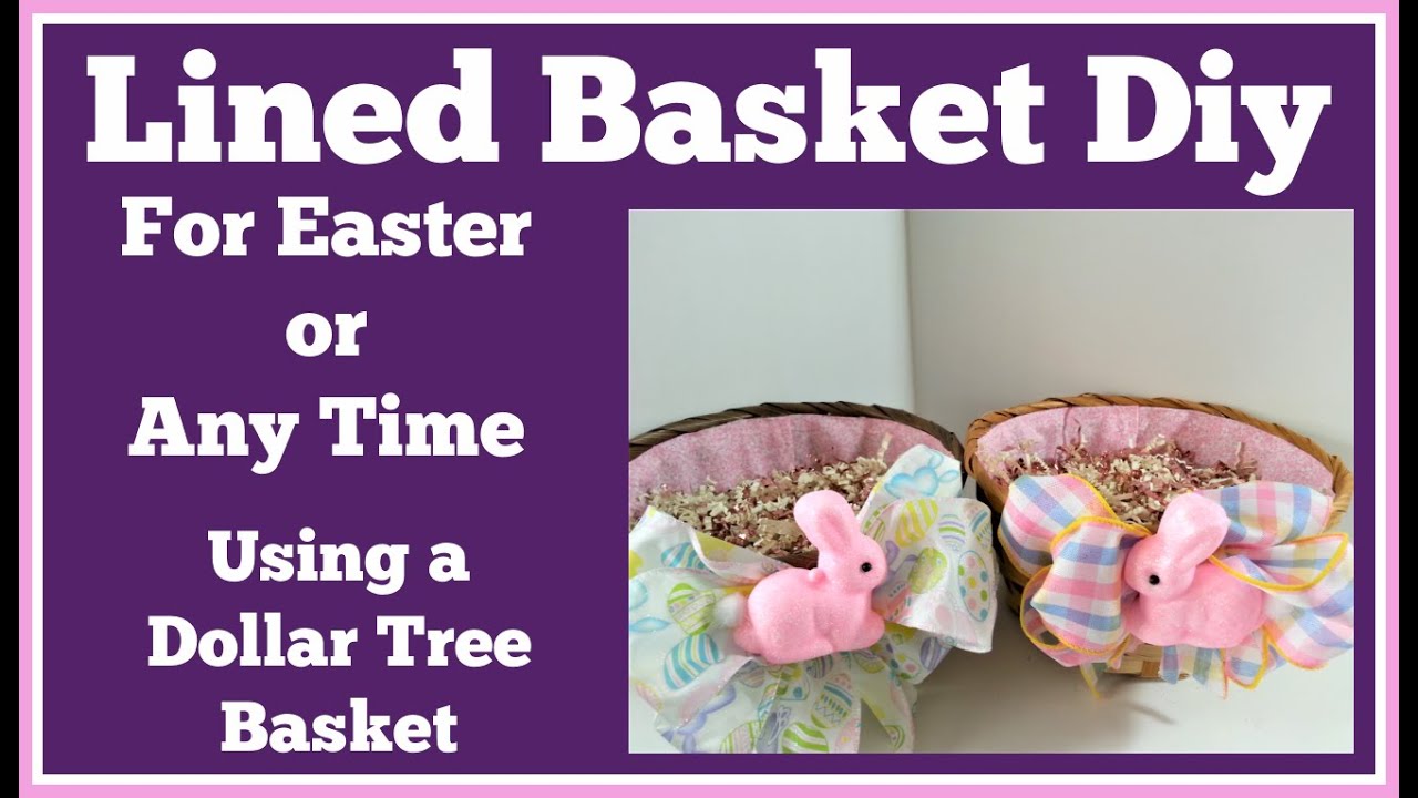 Lined Basket Diy for Easter or Any Time Using a Dollar Tree Basket