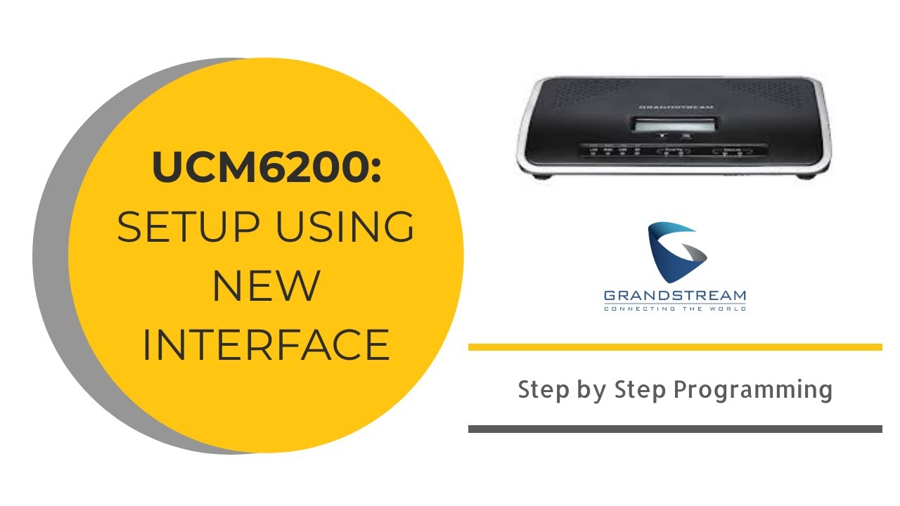 Grandstream UCM6200: New Interface - Setup