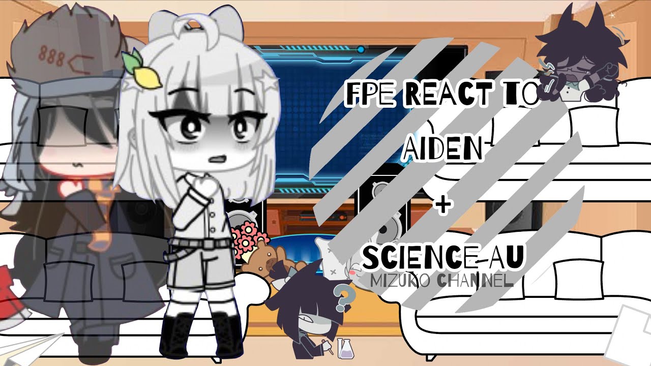 Fpe react to Aiden + science au 🧪 ||og:@hion345 || (my au) #fpe
