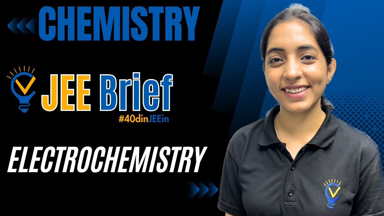 JEE Brief: ELECTROCHEMISTRY in one shot | Vora Classes | JEE | IIT | CBSE  #40dinJEEin