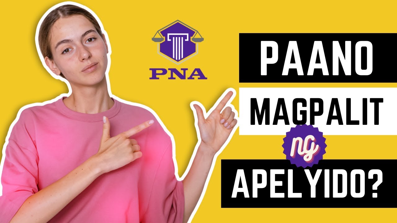 PNA 12. Paano papalitan ang apelyido ng anak?
