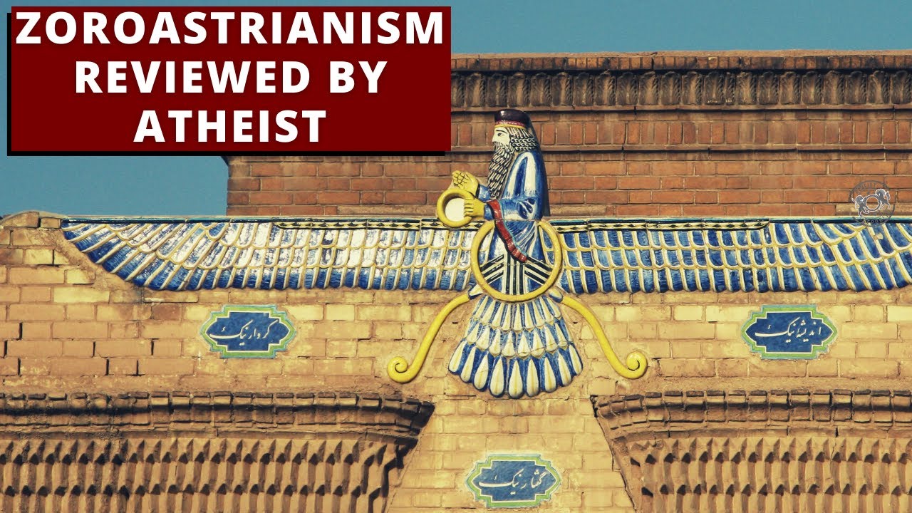 Zoroastrianism Reviewed by Atheist