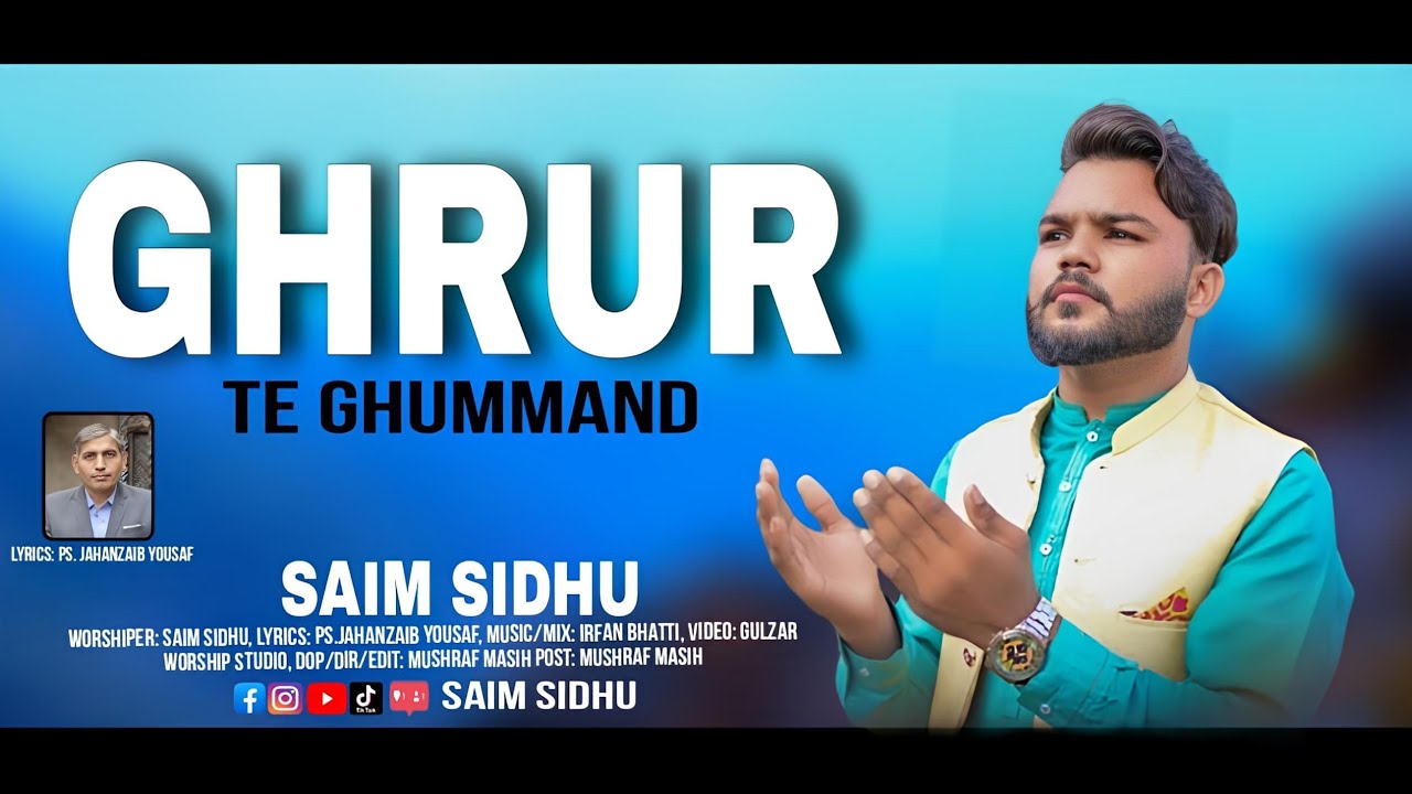 GHRUR TE GHUMMAND (Official Video) | Saim Sidhu | New Masihi Geet 2024 | New Gospel Song 2024 | 4K