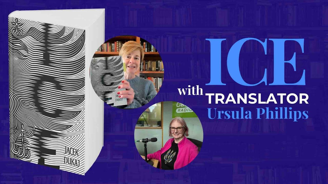 Translating the Impossible: Ursula Phillips on Ice by Jacek Dukaj
