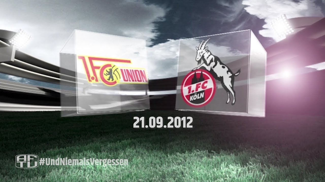 #UndNiemalsVergessen: 1. FC Union Berlin - 1. FC K&ouml;ln, 2012