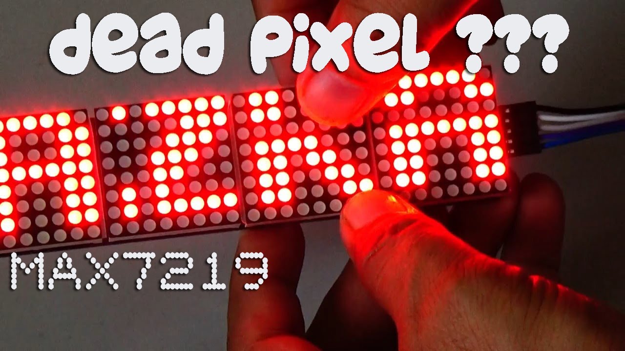 Menghindari DeadPixel, DeadRow atau DeadColumn Pada Modul Display Dot Matrix MAX7219