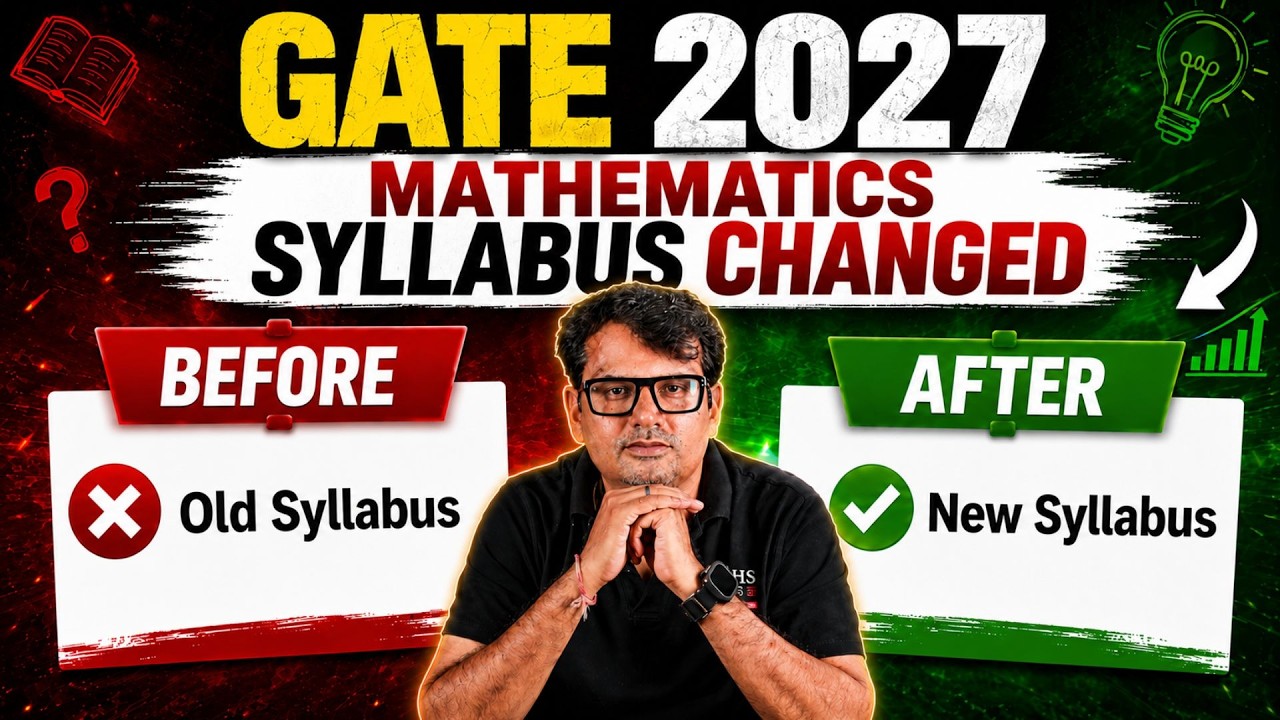 GATE 2027 Mathematics | New Syllabus Explained | Old vs New Syllabus Full Breakdown | By GP Sir