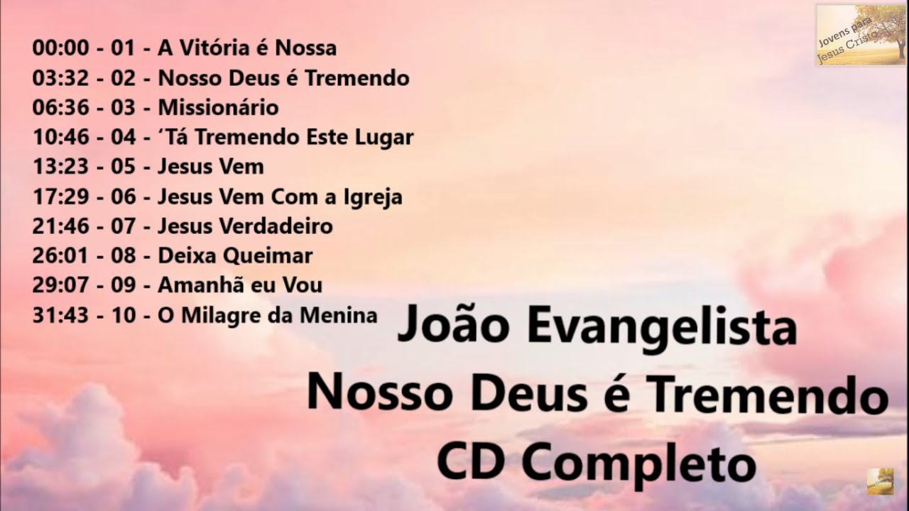 Jo&atilde;o Evangelista - Nosso Deus &eacute; Tremendo - CD Completo