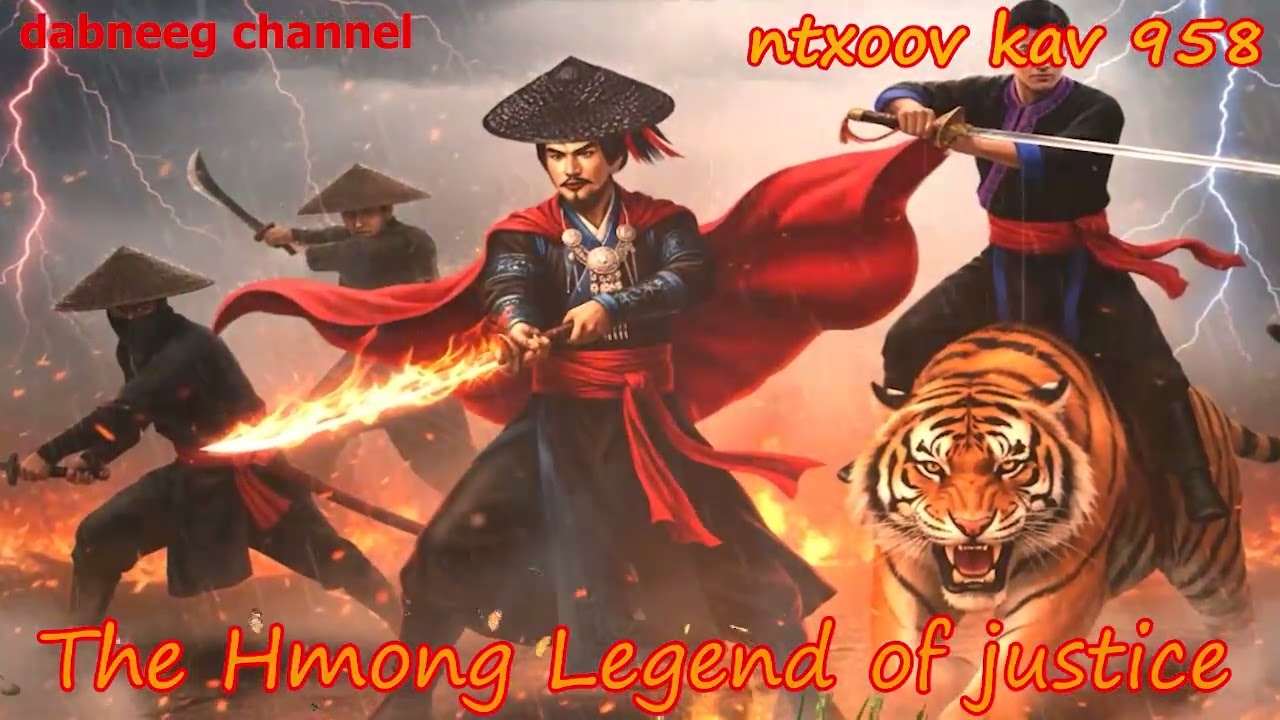 Ntxoov kav The Hmong Legend Part 958  - Yawg Soob Lwb - Sword fighter for justice