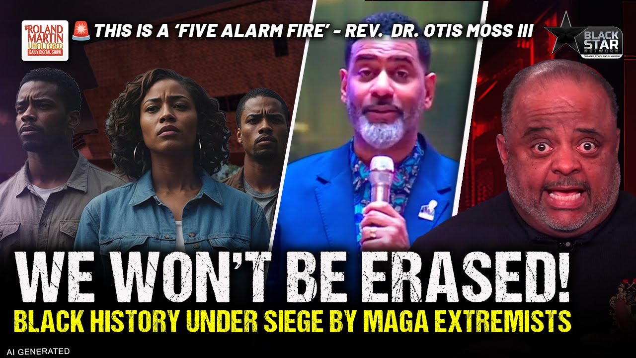 We Will Not Be Erased: Roland, Dr. Otis Moss III EXPOSE Trump Whitewashing America & Black Erasure