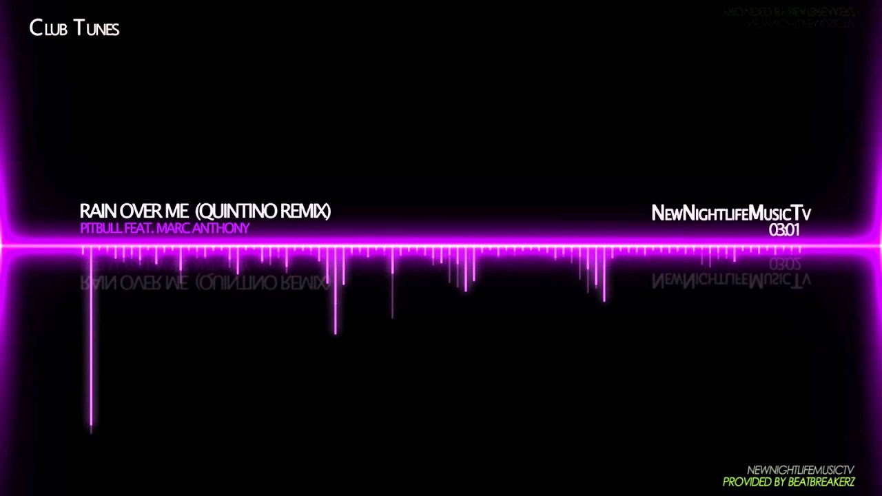 Pitbull feat. Marc Anthony - Rain Over Me (Quintino Remix)