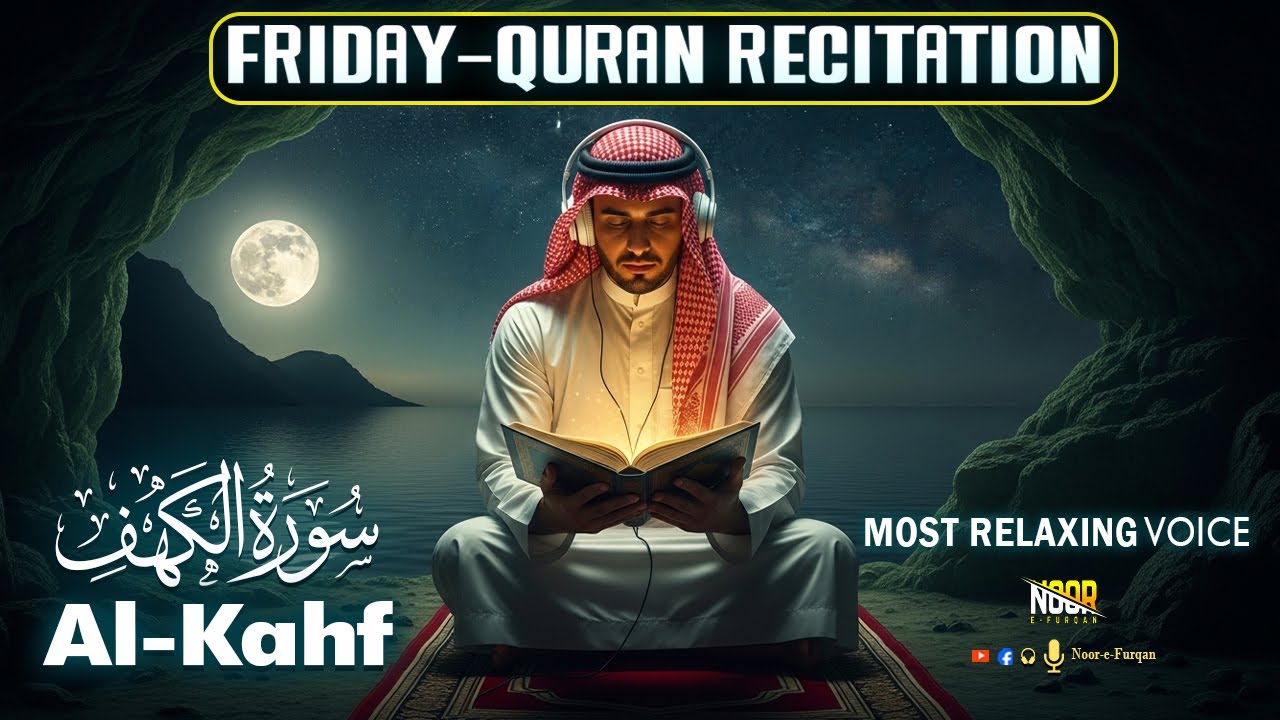 The Power of Peaceful Surah AL-Kahf (سورة الكهف) | Healing Tilawat That Strengthens Believers’ Faith