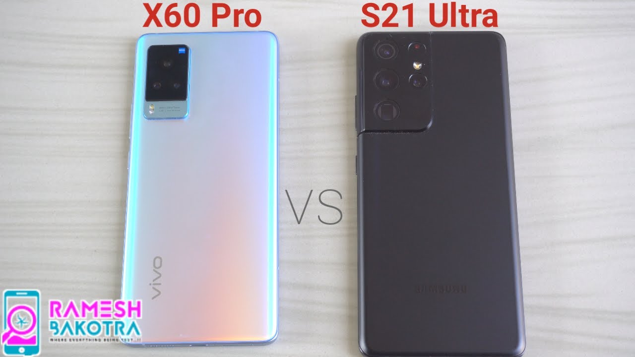 Vivo X60 Pro vs Samsung Galaxy S21 Ultra SpeedTest and Camera Comparison