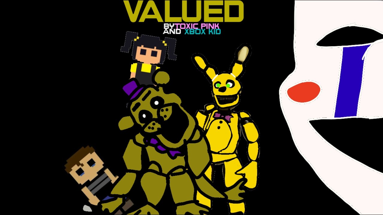 valued (fnafsong) by toxic pink ft xbox kid (warning bad autotuning)