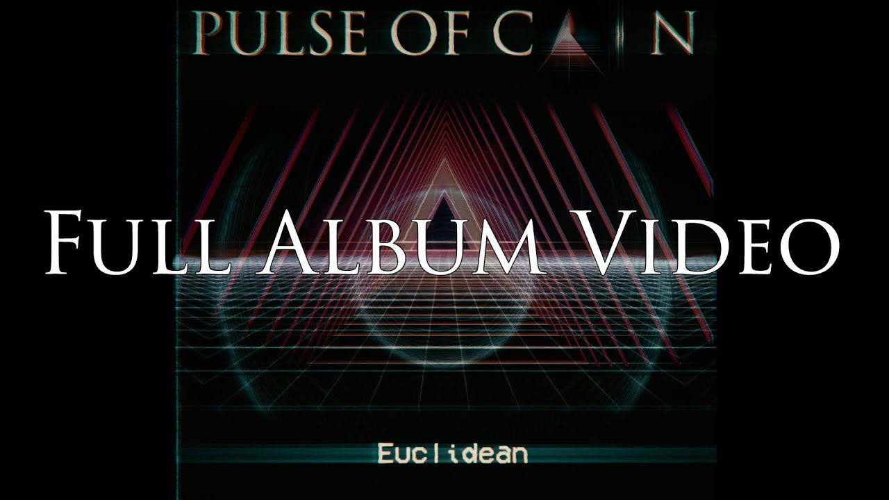 Pulse of Cain - Euclidean FULL ALBUM VIDEO