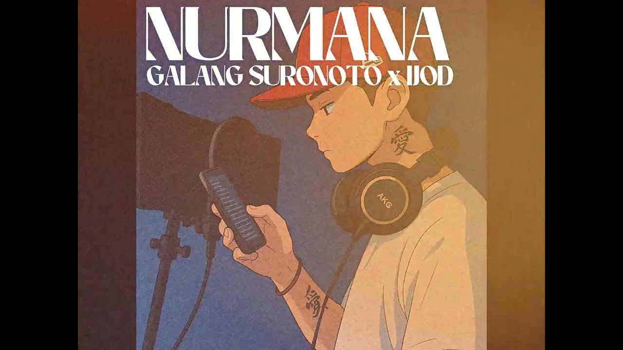 NURMANA - GALANG SURONOTO ft IJOD 2025